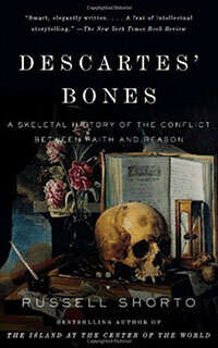 Descartes' Bones by Russell Shorto